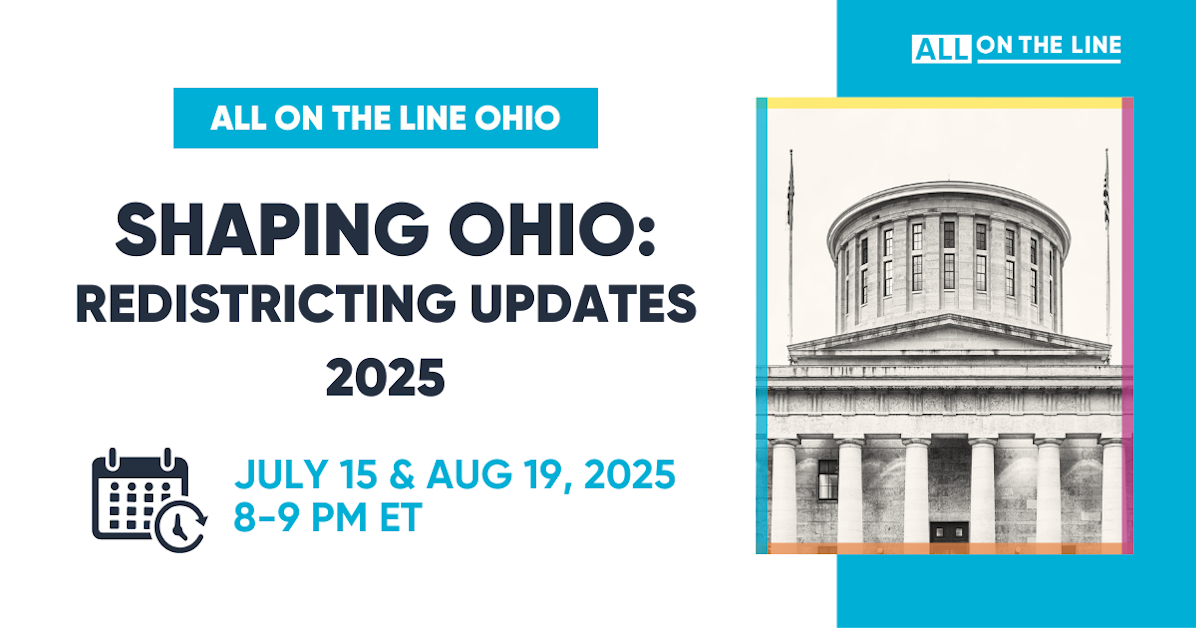 Shaping Ohio Redistricting Updates 2025 All On The Line Ohio shaping-ohio-redistricting-updates-2025-all-on-the-line-ohio